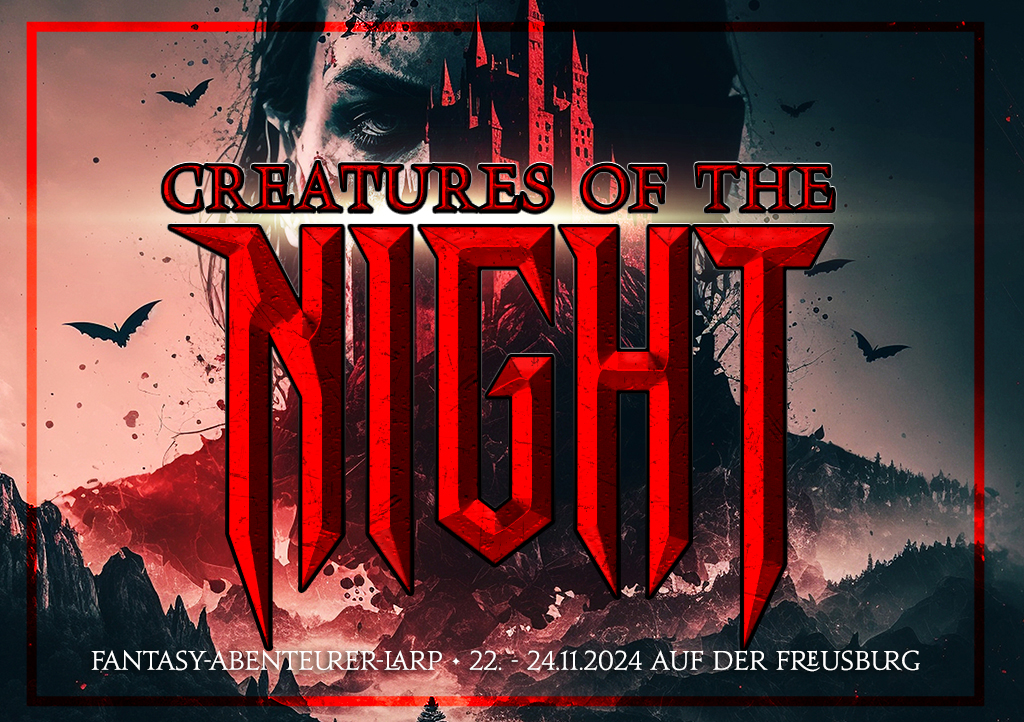 CREATURES OF THE NIGHT - Fantasy Horror LARP vom 22.11. - 24.11.2024 auf der Freusburg bei Siegen