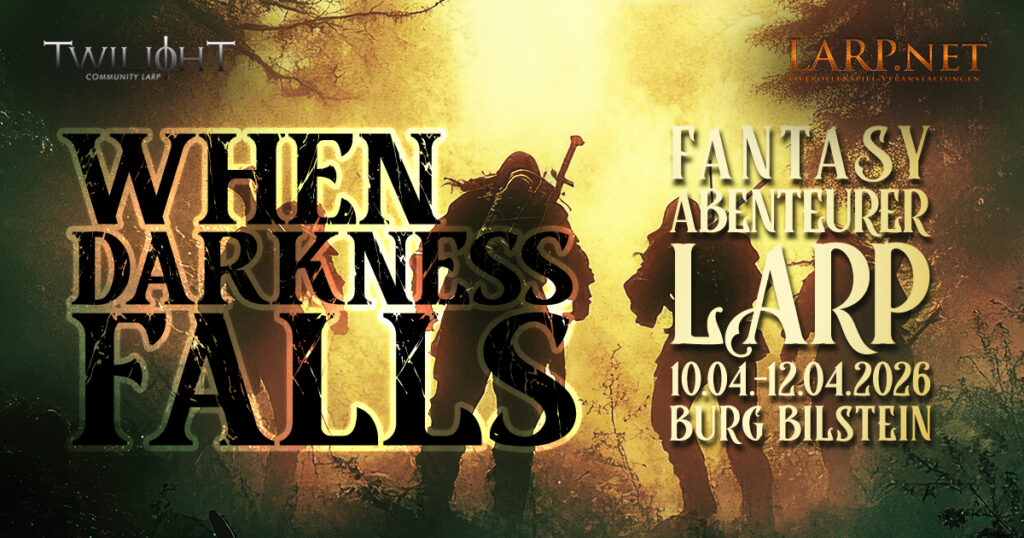 When Darkness Falls – Fantasy-Abenteurer-LARP vom 10.04.26 – 12.04.2026 auf Burg Bilstein